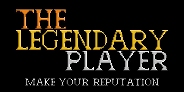 The Legendary Player - Make Your Reputation Demo #0
