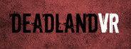 DeadlandVR : Action Shooter FPS