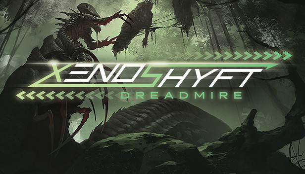 XenoShyft - Dreadmire on Steam