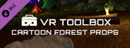 VR Toolbox: Cartoon Forest
