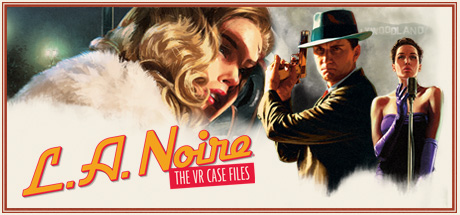 L.A. Noire: The VR Case Files Free Download