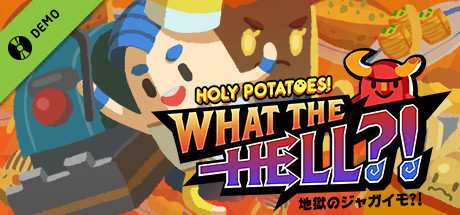 Holy Potatoes! What the Hell?! Demo banner