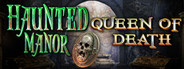 Haunted Manor: Queen of Death Collector's Edition