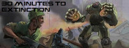 Rise:30 Minutes to Extinction