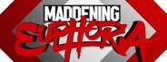 Maddening Euphoria