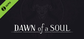 Dawn of a Soul Demo