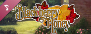 Blackberry Honey - OST