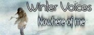 Winter Voices Episode 2: Nowhere of me