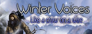 Winter Voices Episode 3: Like a Crow on a Wire