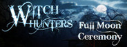 Witch Hunters: Full Moon Ceremony Collector's Edition