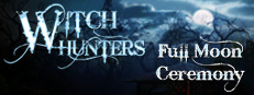 Witch Hunters: Full Moon Ceremony Collector's Edition