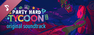 Party Hard Tycoon OST