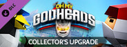 Oh My Godheads: Collector’s Upgrade