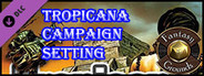 Fantasy Grounds - Tropicana Campaign Setting (Savage Worlds)