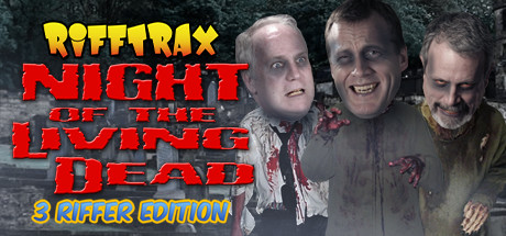 RiffTrax: Night of the Living Dead (Three Riffer Edition) banner