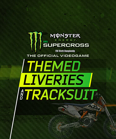 Monster Energy Supercross - Themed Liveries & Tracksuits