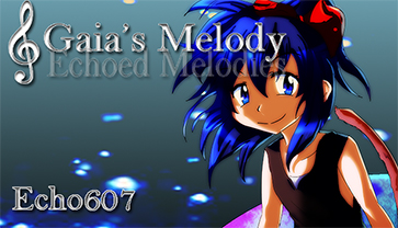 Gaia's Melody: Echoed Melodies Demo #0