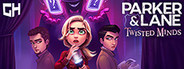Parker & Lane: Twisted Minds