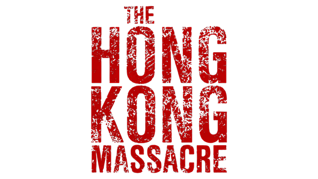 The Hong Kong Massacre