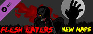 Flesh Eaters - new maps