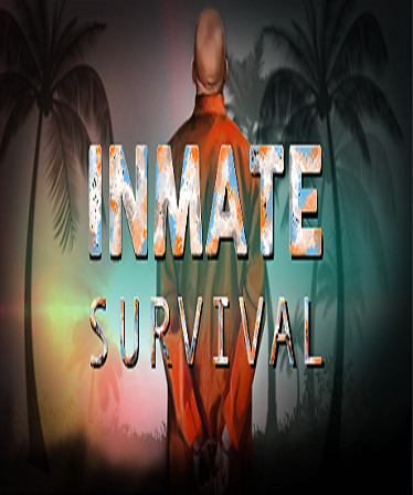 INMATE: Survival