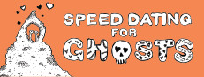 Speed Dating for Ghosts