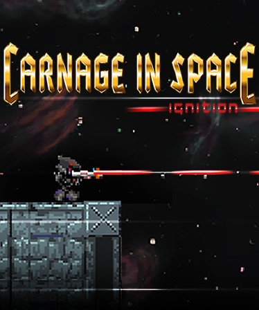 Carnage in Space: Ignition