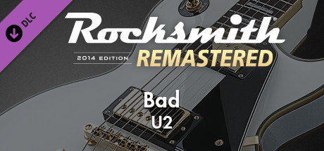 Rocksmith® 2014 Edition – Remastered – U2 - “Bad” banner image