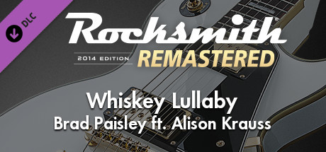 Rocksmith® 2014 Edition – Remastered – Brad Paisley ft. Alison Krauss- “Whiskey Lullaby” banner image