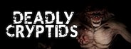 Deadly Cryptids