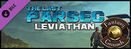 Fantasy Grounds - The Last Parsec: Leviathan (Savage Worlds)