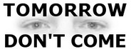 TOMORROW DON'T COME - Puzzling Depression