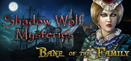 Shadow Wolf Mysteries: Bane of the Family Collector's Edition Cover Image