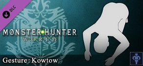 Monster Hunter: World - Gesto: Inchinati