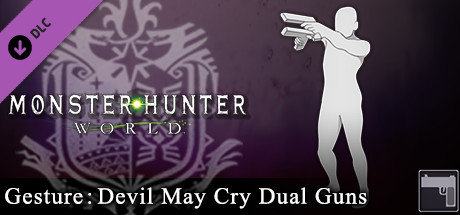 Monster Hunter: World - Gesture: Devil May Cry Dual Guns banner image