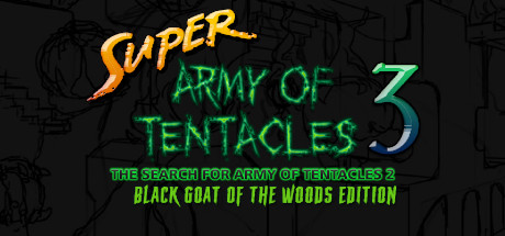 Super Army of Tentacles 3: The Search for Army of Tentacles 2: Black GOAT of the Woods Edition header image