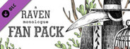 A Raven Monologue Fan Pack