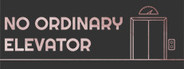No Ordinary Elevator
