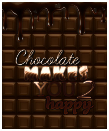 Chocolate makes you happy 2