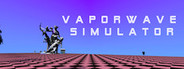 Vaporwave Simulator