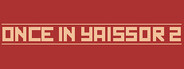 Once in Yaissor 2