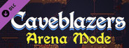Caveblazers - Arena Mode