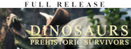 Dinosaurs Prehistoric Survivors