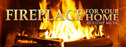 Fireplace For Your Home: Holiday Music Edition