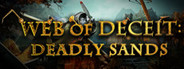Web of Deceit: Deadly Sands Collector's Edition