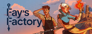 Fay's Factory