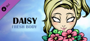 Fresh Body: Daisy