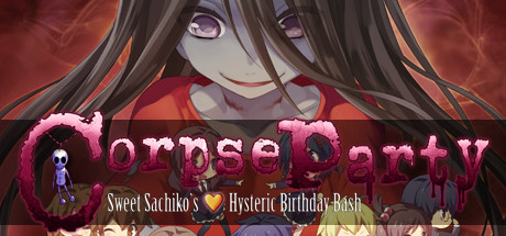 Corpse Party: Sweet Sachiko's Hysteric Birthday Bash Cover Image