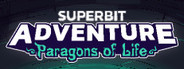 Super Bit Adventure: Paragons of Life