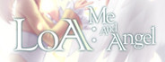 LOA : Me And Angel